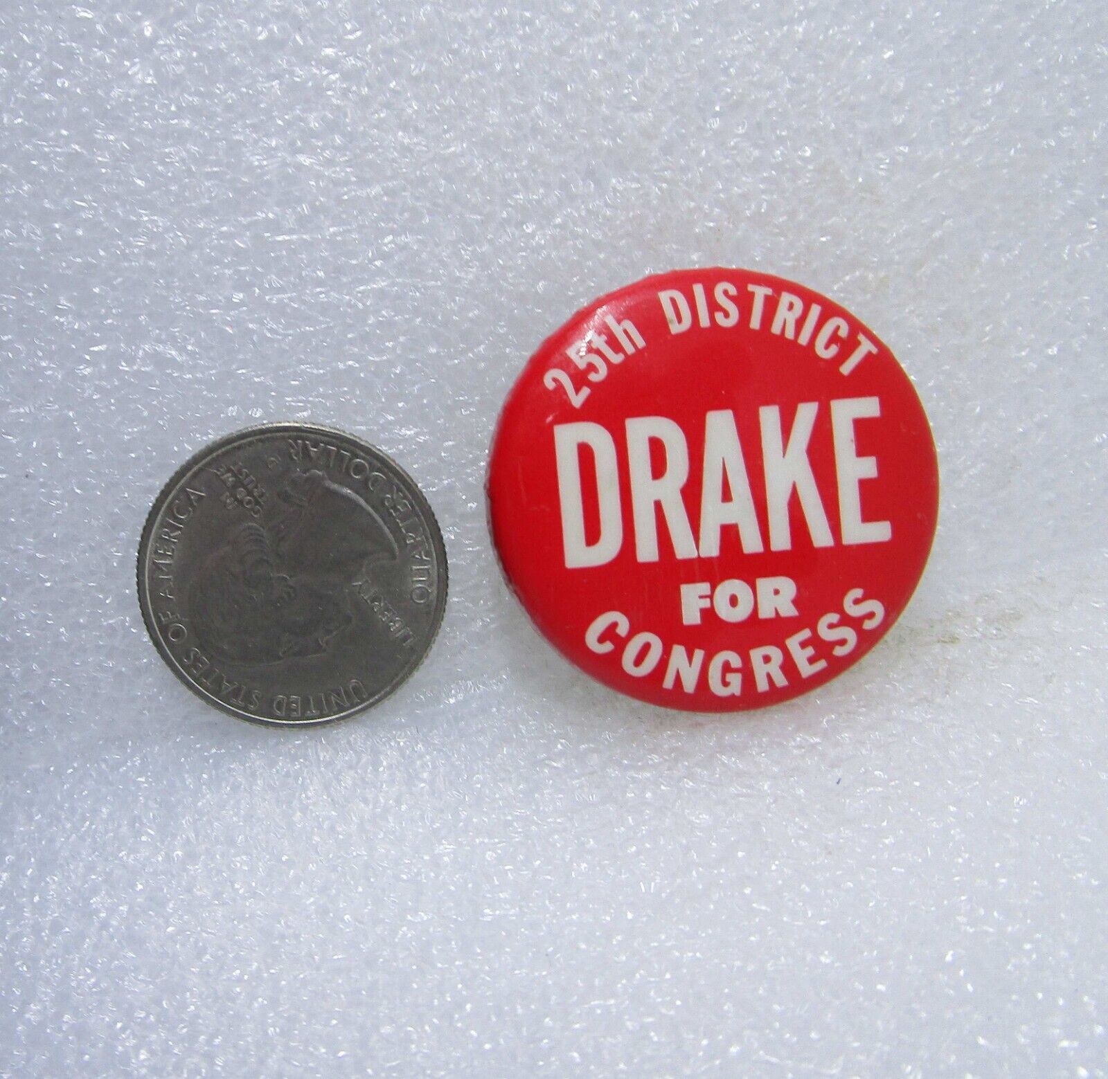 Drake For Congress 25th District Political Button Pin