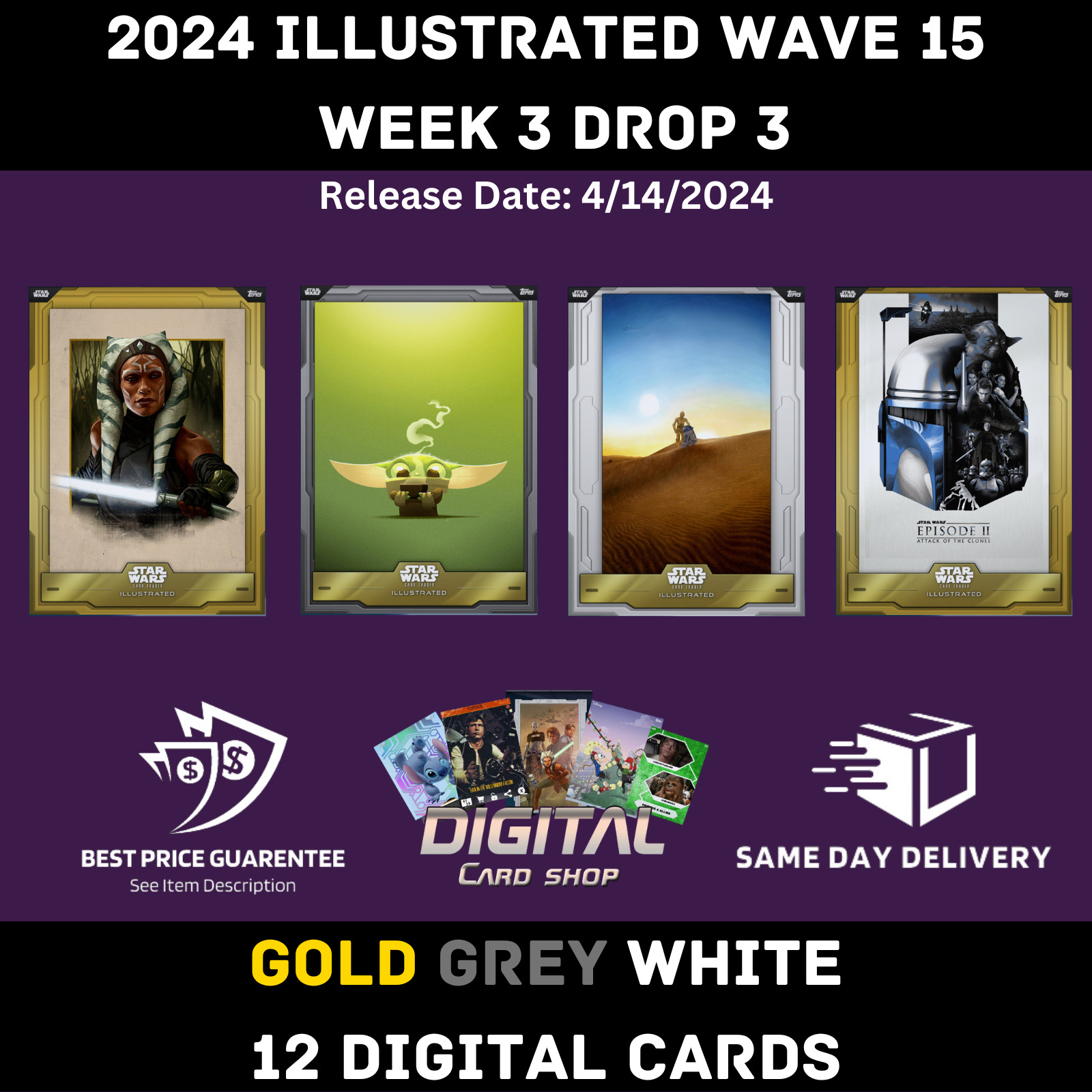 Topps Star Wars Card Trader Illustrated CTI Wave 15 Week 3 Gold Grey White 12