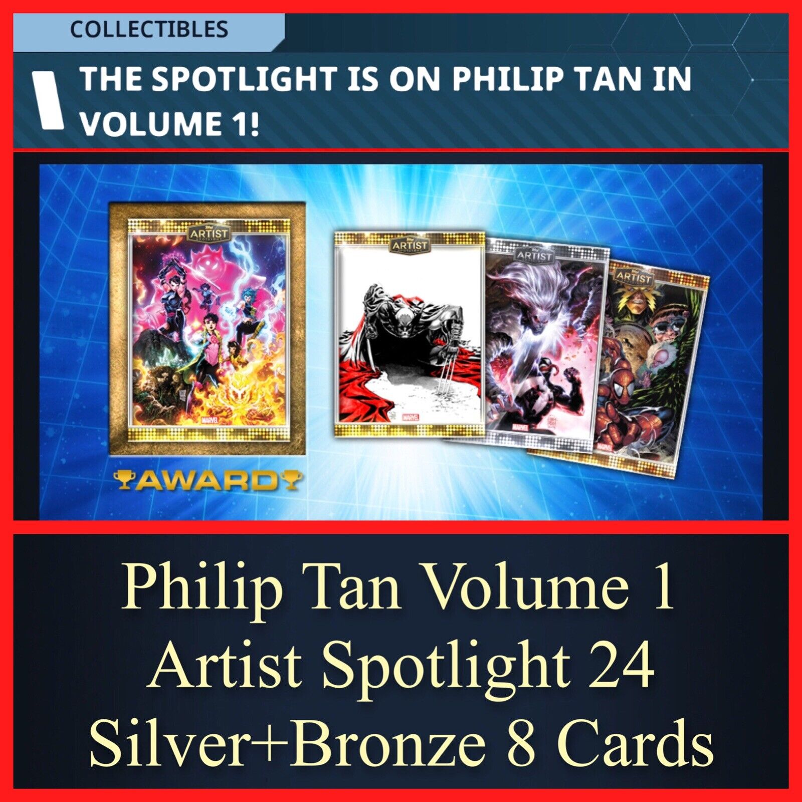 PHILIP TAN VOLUME 1 ARTIST SPOTLIGHT ‘24-SILVER+BRZ 8 CARDS-TOPPS MARVEL COLLECT