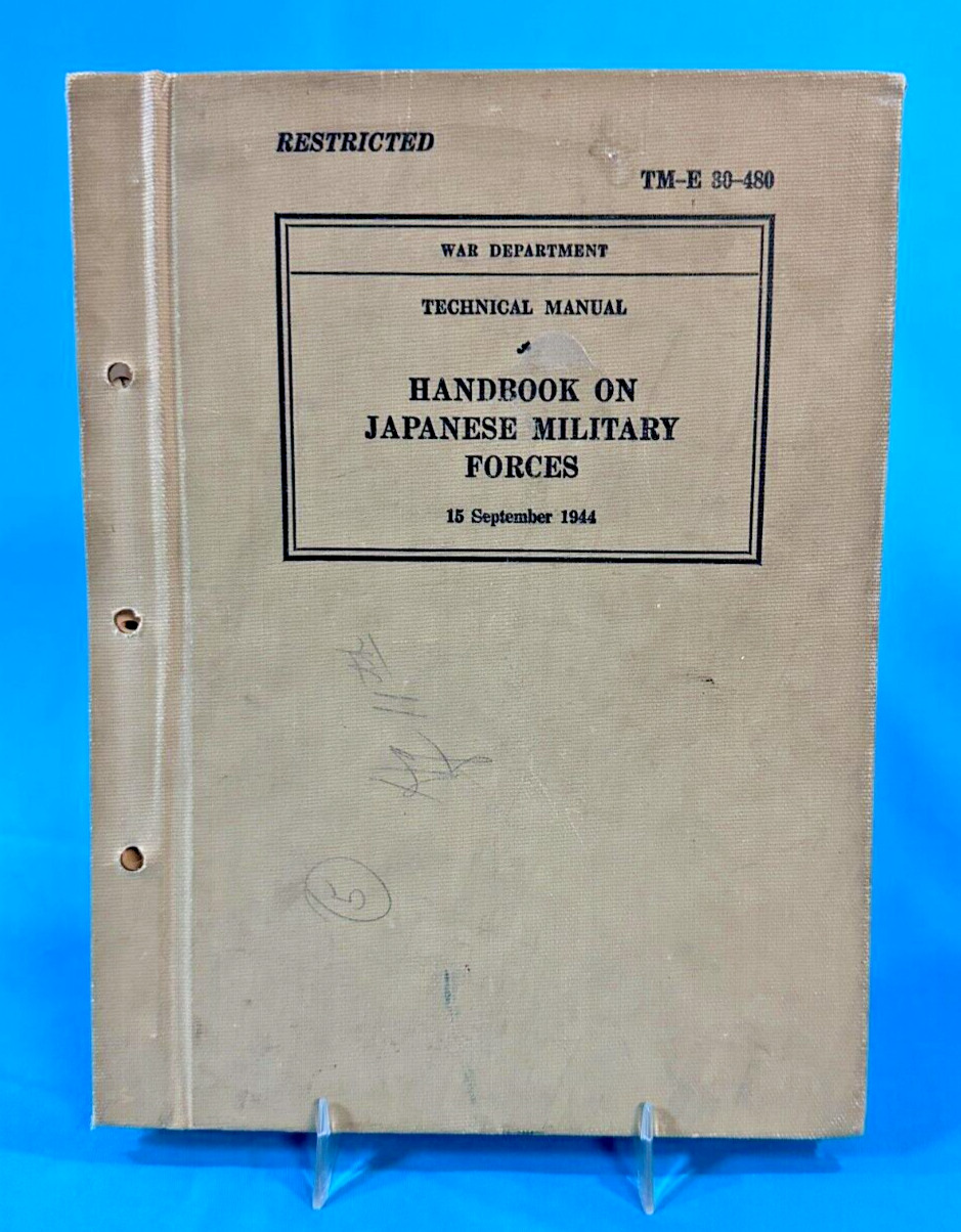 War Department TM-E 30-480 HANDBOOK ON JAPANESE MILITARY FORCES HC/1944 WW2