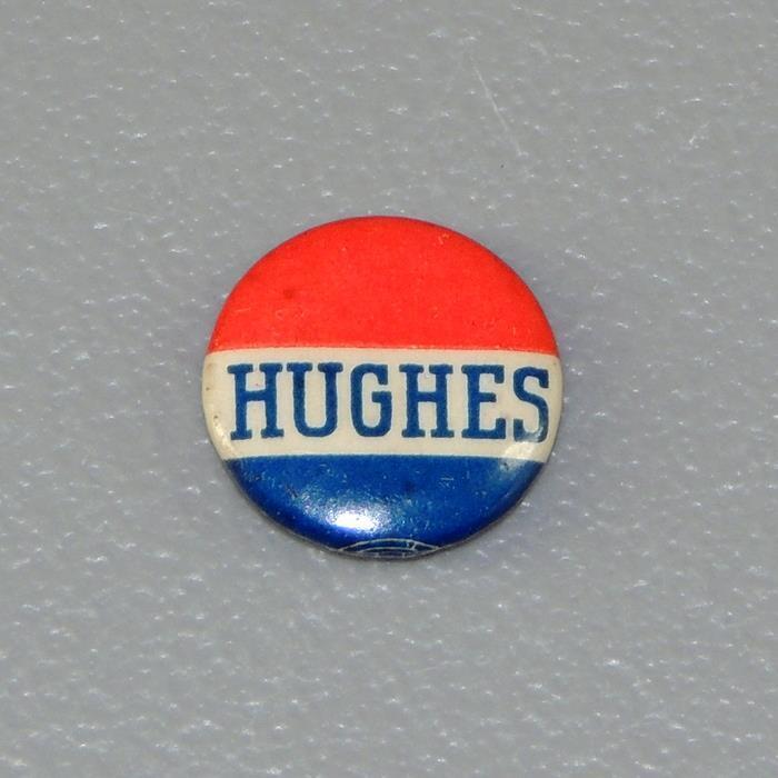 Charles Evans Hughes 1916 Republican Presidential Campaign Pinback Button