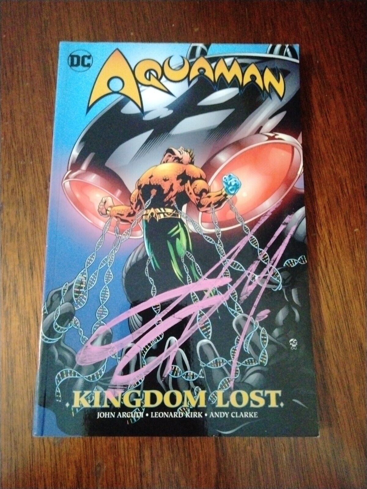 Aquaman: Kingdom Lost (Signed By Aquaman Himself- Jason Momoa 😘)
