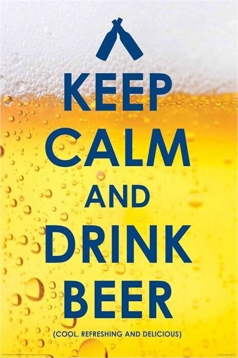 BEER POSTER ~ KEEP CALM AND DRINK 24x36 Cool Refreshing Delicious Liquor Bar