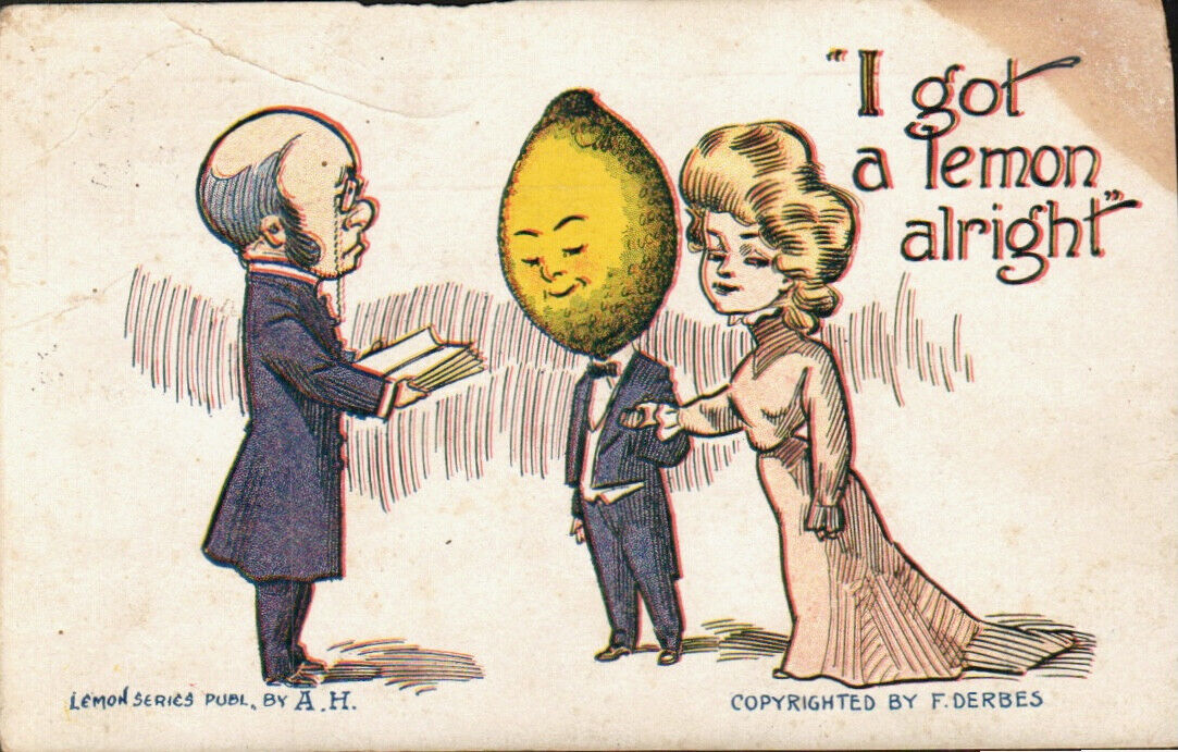 I Got A Lemon Alright  F Derbes Artist Signed 1907 Postcard Wedding Lemon Series