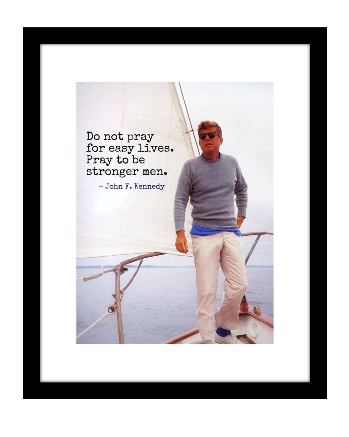 John F. Kennedy 8x10 sailing photo print Inspirational Quote president JFK