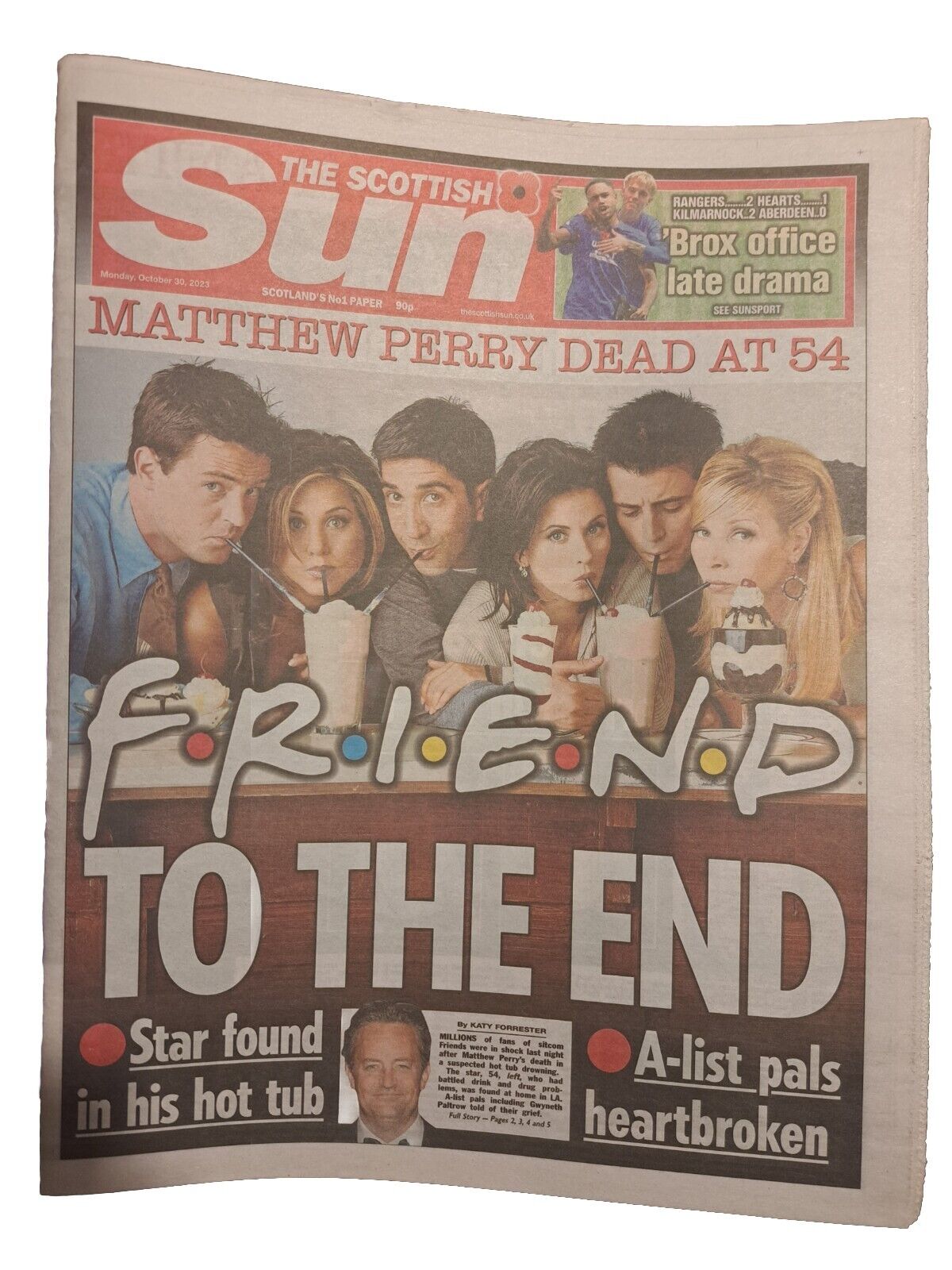 The Scottish Sun Newspaper - Matthew Perry Dies, RIP Matthew Perry - 30/10/2023