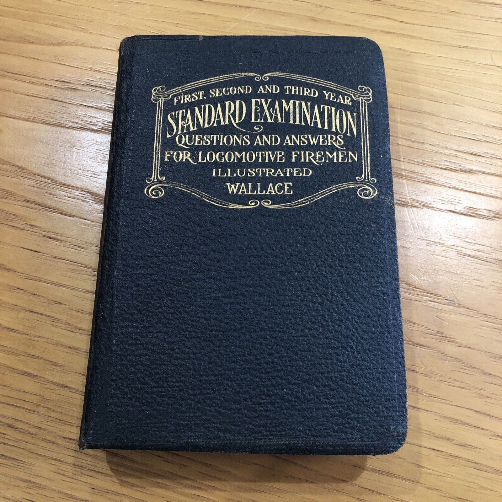 1918 Standard Examination for Locomotive Firemen Illustrated Wallace F Drake Co