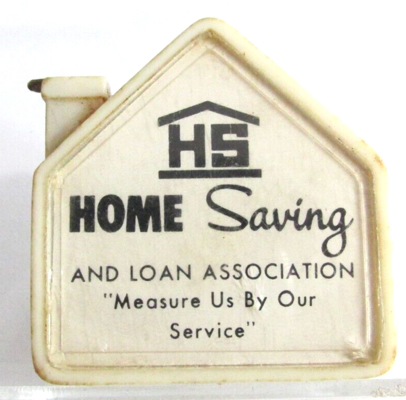 Vintage HOUSE SHAPED Advertising Tape Measure, Home Savings & Loan Asso.