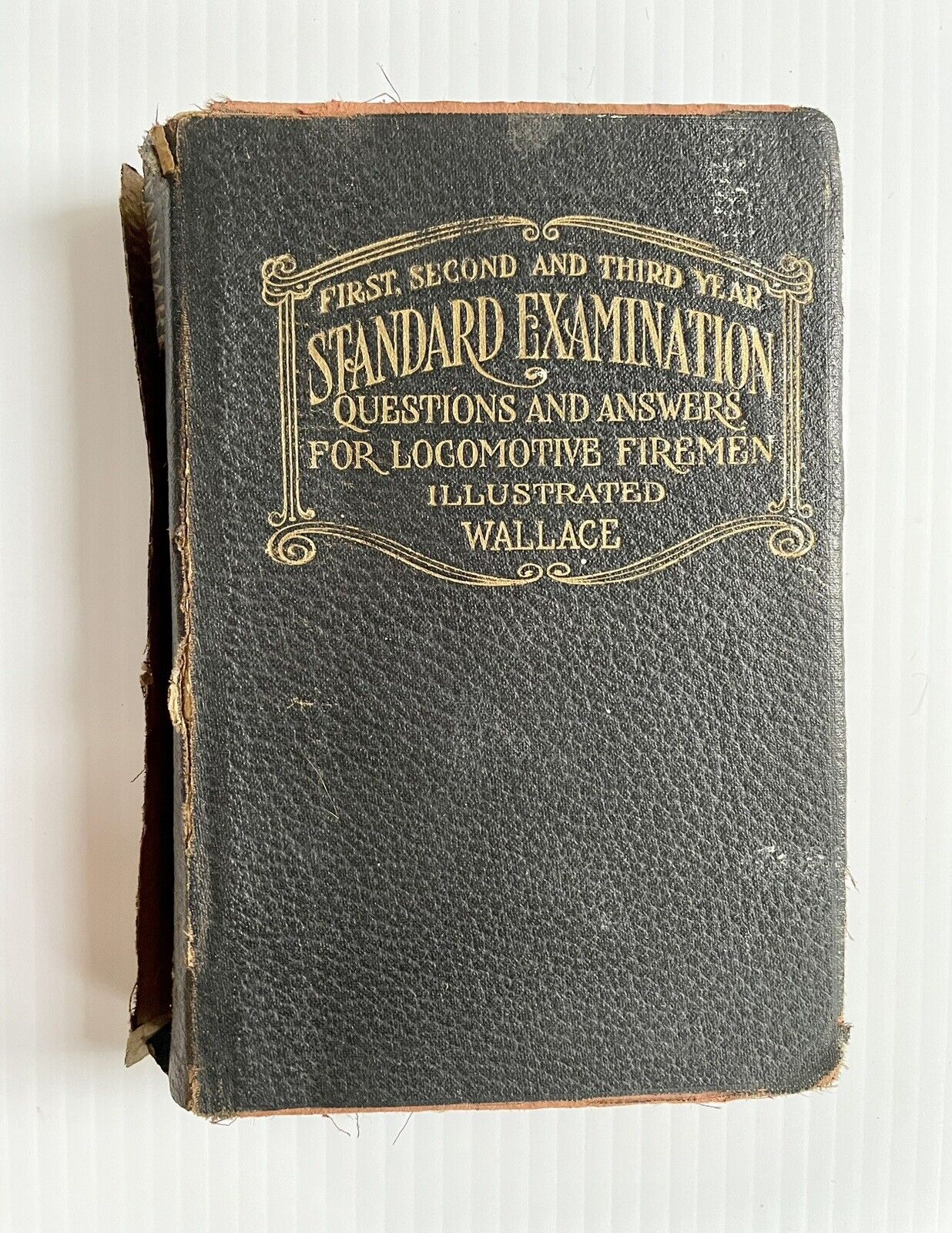 1918 Standard Examination Questions&Answers for Locomotive Firemen Wallace Book