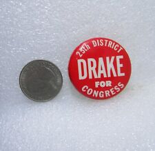 Drake For Congress 25th District Political Button Pin picture