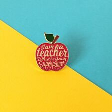 Apple For Teacher Enamel Pin Badge I Am A Teacher What Is Your Superpower Gift picture