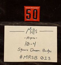 MILLS REPRO 50c DENOMINATION BADGE SLOT MACHINE 10-4 #MRSB013 picture