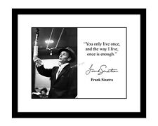 Frank Sinatra 8x10 Signed Photo Print you only live once quote rat pack picture