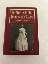 The Women Of The Debatable Land by Alexander Hunter, 1912 picture