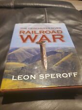 The Deschutes River Railroad War By Leon Speroff Hardcover Book picture