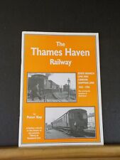 Thames Haven Railway The by Peter Kay 1999 soft cover stapled picture