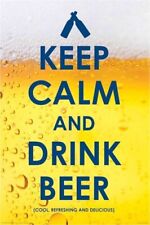 BEER POSTER ~ KEEP CALM AND DRINK 24x36 Cool Refreshing Delicious Liquor Bar picture