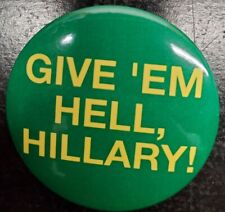RARE - Give 'em hell, Hillary Button- Democratic National Convention 1996 - Bil picture