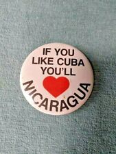 Vtg '85 Republican GOP Reagan Pin Button If You Like Cuba, You'll Love Nicaragua picture