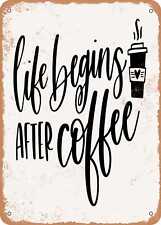 Metal Sign - Life Begins After Coffee - 5 - Vintage Rusty Look picture