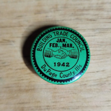 Vintage Jan-Mar 1942 Building Trade Council Du Page County Illinois Union Pin picture