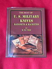 THE BEST OF U.S. MILITARY KNIVES BAYONETS MACHETES BY M.H. COLE, BY MIKE SILVEY picture