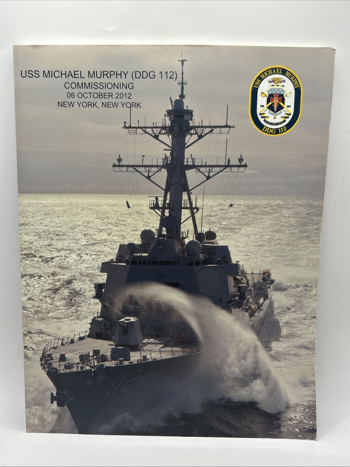 ☆ USS MICHAEL MURPHY DDG-112 NAVY DESTROYER COMMISSIONING PROGRAMS 2012 ☆ ☆ USS MICHAEL MURPHY DDG-112 NAVY DESTROYER COMMISSIONING PROGRAMS 2012 ☆
