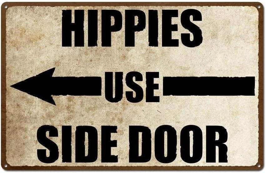 Hippies Use Side Door Hippy Personalized Tin Metal Signs Home Décor 8x12 Hippies Use Side Door Hippy Personalized Tin Metal Signs Home Décor 8x12