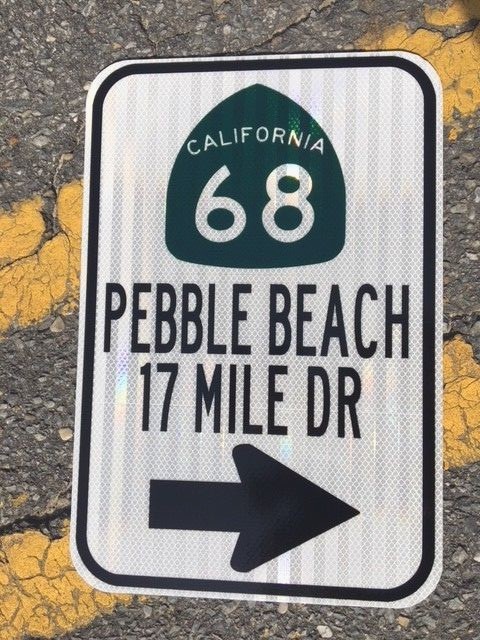 PEBBLE BEACH CALIFORNIA 68 road sign 17 Mile Dr -12"x18"- DOT style PGA Golf PEBBLE BEACH CALIFORNIA 68 road sign 17 Mile Dr -12"x18"- DOT style PGA Golf