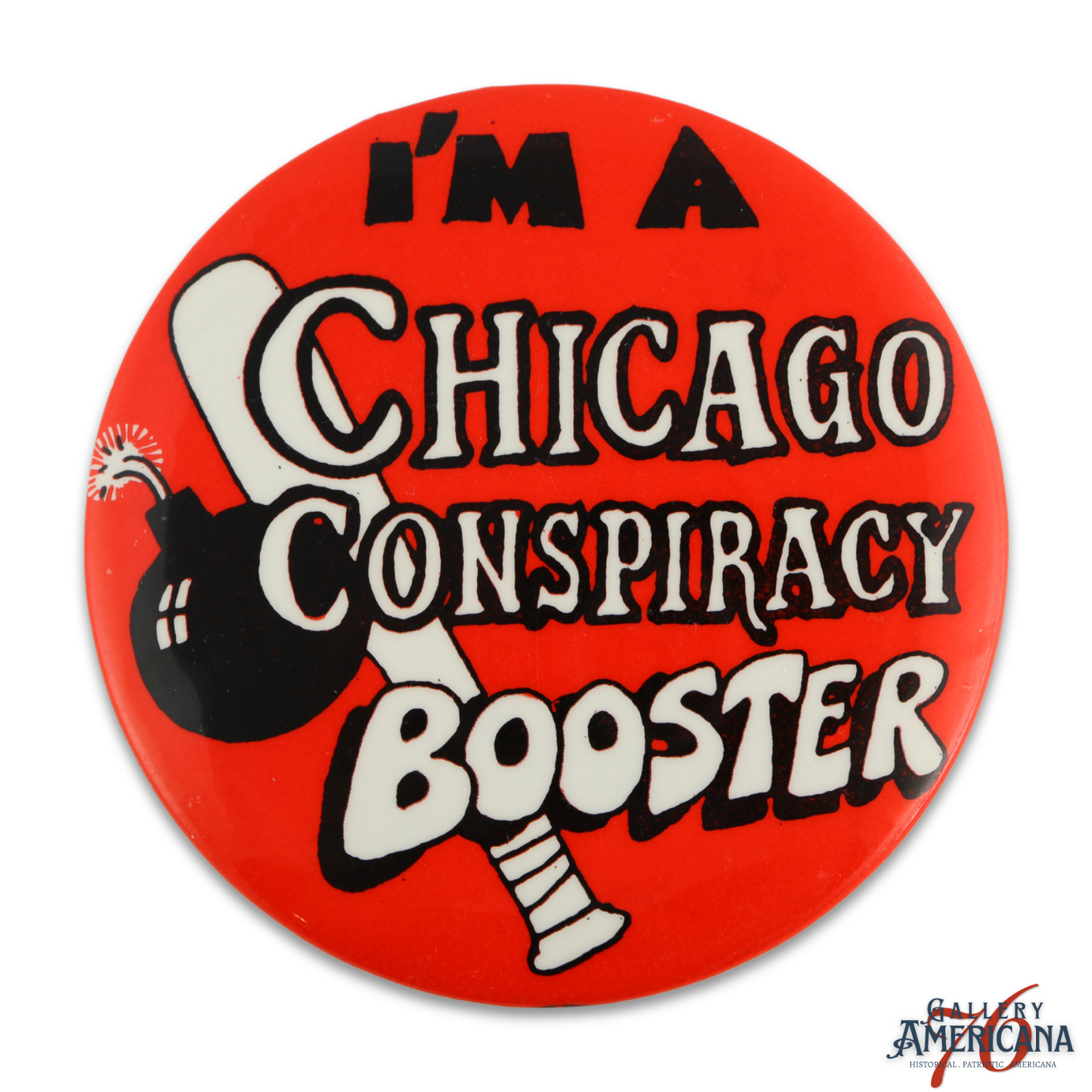 "I'm A Chicago Conspiracy Booster" Protest Pinback "I'm A Chicago Conspiracy Booster" Protest Pinback