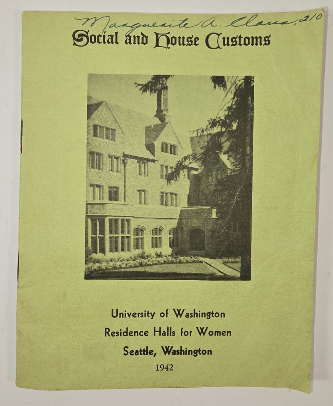 1942 University of Washington Social and House Customs Women's Residence Booklet 1942 University of Washington Social and House Customs Women's Residence Booklet