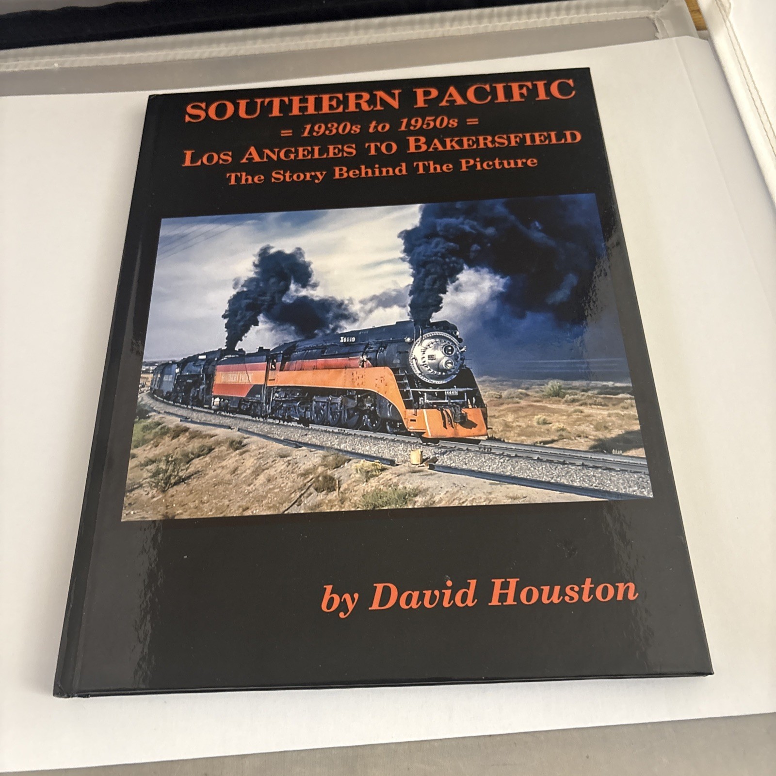 Southern Pacific 1930s To 1950s Los Angeles To Bakersfield by David Houston Southern Pacific 1930s To 1950s Los Angeles To Bakersfield by David Houston