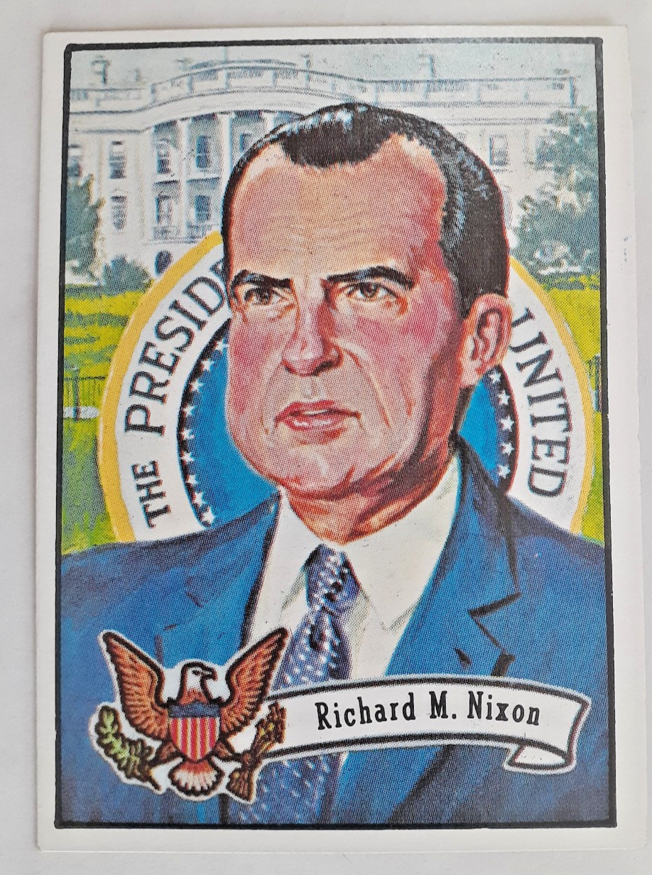 Topps Preisidents 1972 Richard Nixon revised edition with end year of 1974 Topps Preisidents 1972 Richard Nixon revised edition with end year of 1974