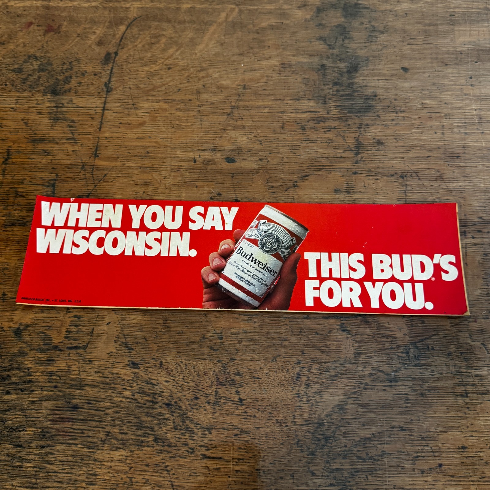 Vintage When You Say Wisconsin This Bud's For You Budweiser NOS Sticker Decal Vintage When You Say Wisconsin This Bud's For You Budweiser NOS Sticker Decal