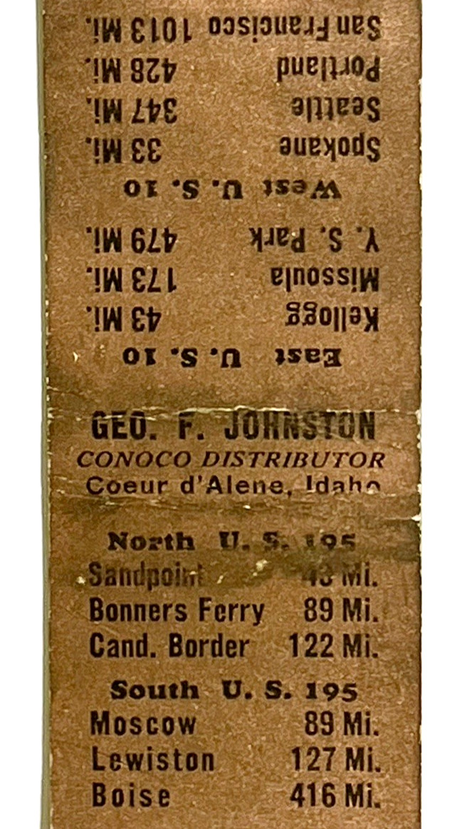 COUR D'ALENE, IDAHO 1930'S- CONOCO DISTRIBUTOR GEORGE F. JOHNSON MATCHBOOK COVER COUR D'ALENE, IDAHO 1930'S- CONOCO DISTRIBUTOR GEORGE F. JOHNSON MATCHBOOK COVER