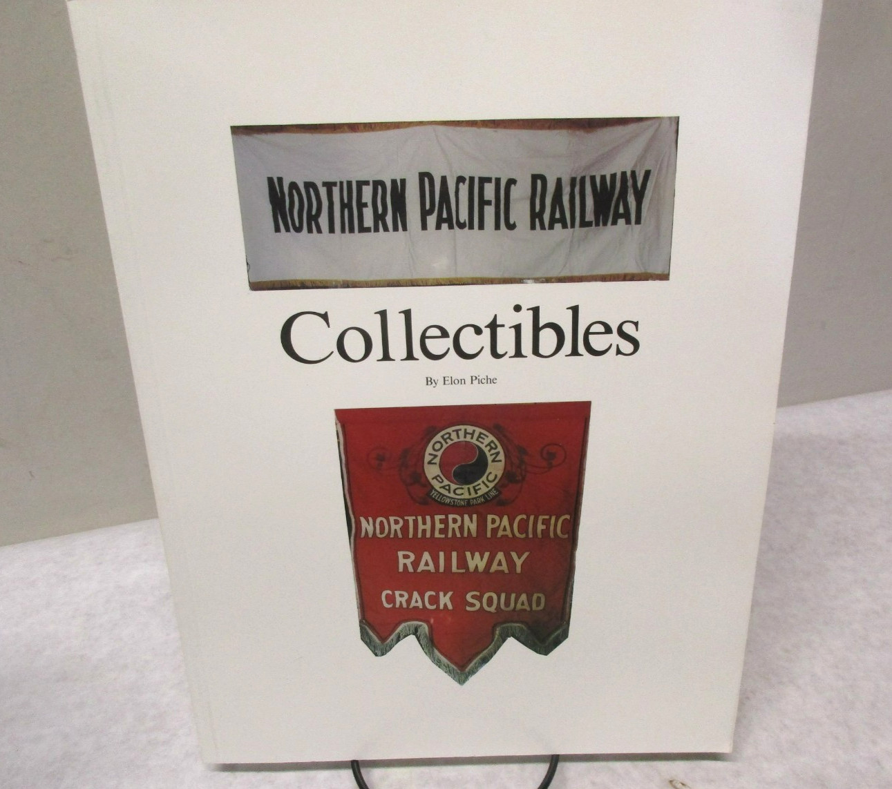 NEW Northern Pacific Railway COLLECTIBLES by Elon Piche. 2000 1st Edition. NEW Northern Pacific Railway COLLECTIBLES by Elon Piche. 2000 1st Edition.