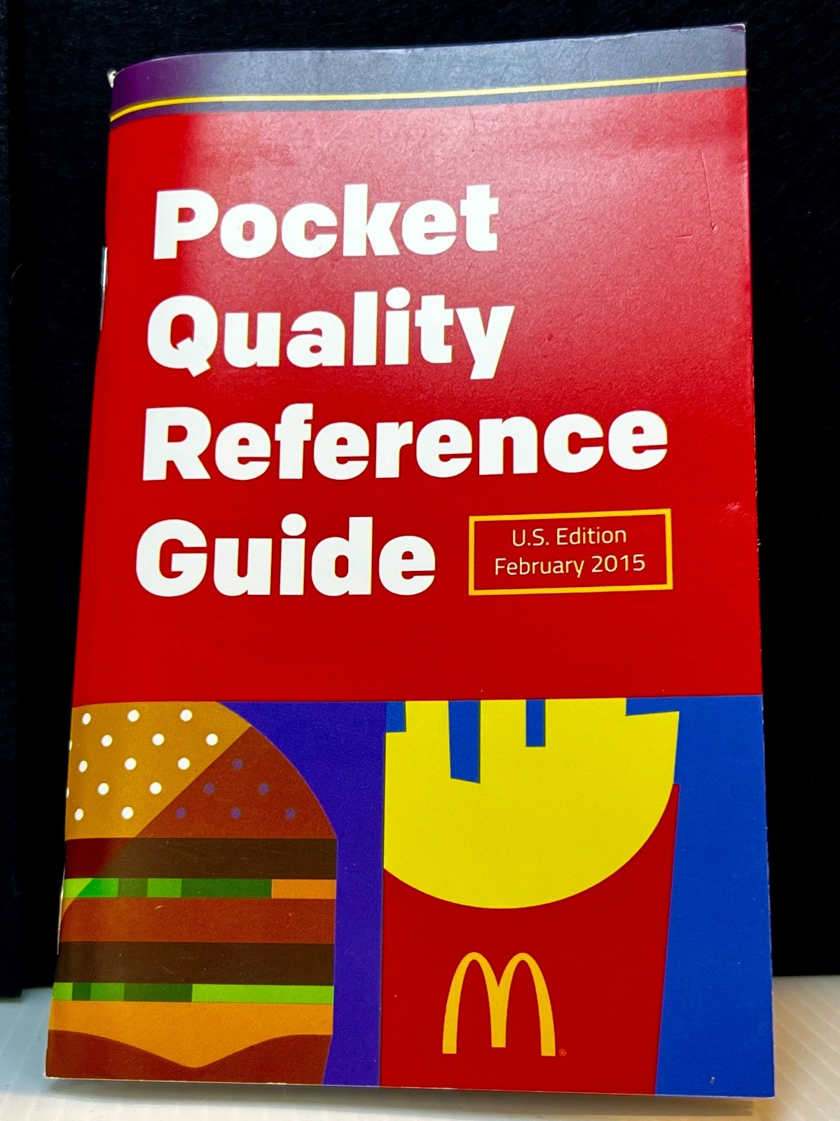McDonald's Pocket Quality Reference Guide PQRG USA Edition Feb 2015 Manual NOS McDonald's Pocket Quality Reference Guide PQRG USA Edition Feb 2015 Manual NOS