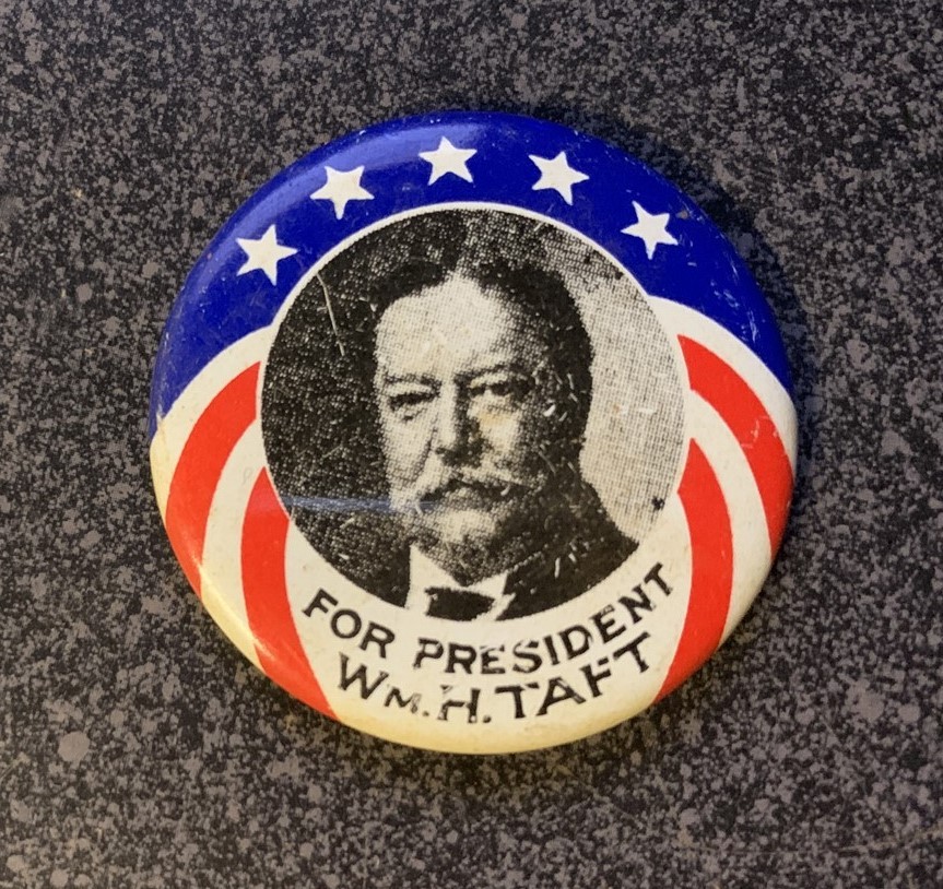 WILLIAM (Wm.) H. TAFT for President 1 3/8" political campaign buttons / pins WILLIAM (Wm.) H. TAFT for President 1 3/8" political campaign buttons / pins