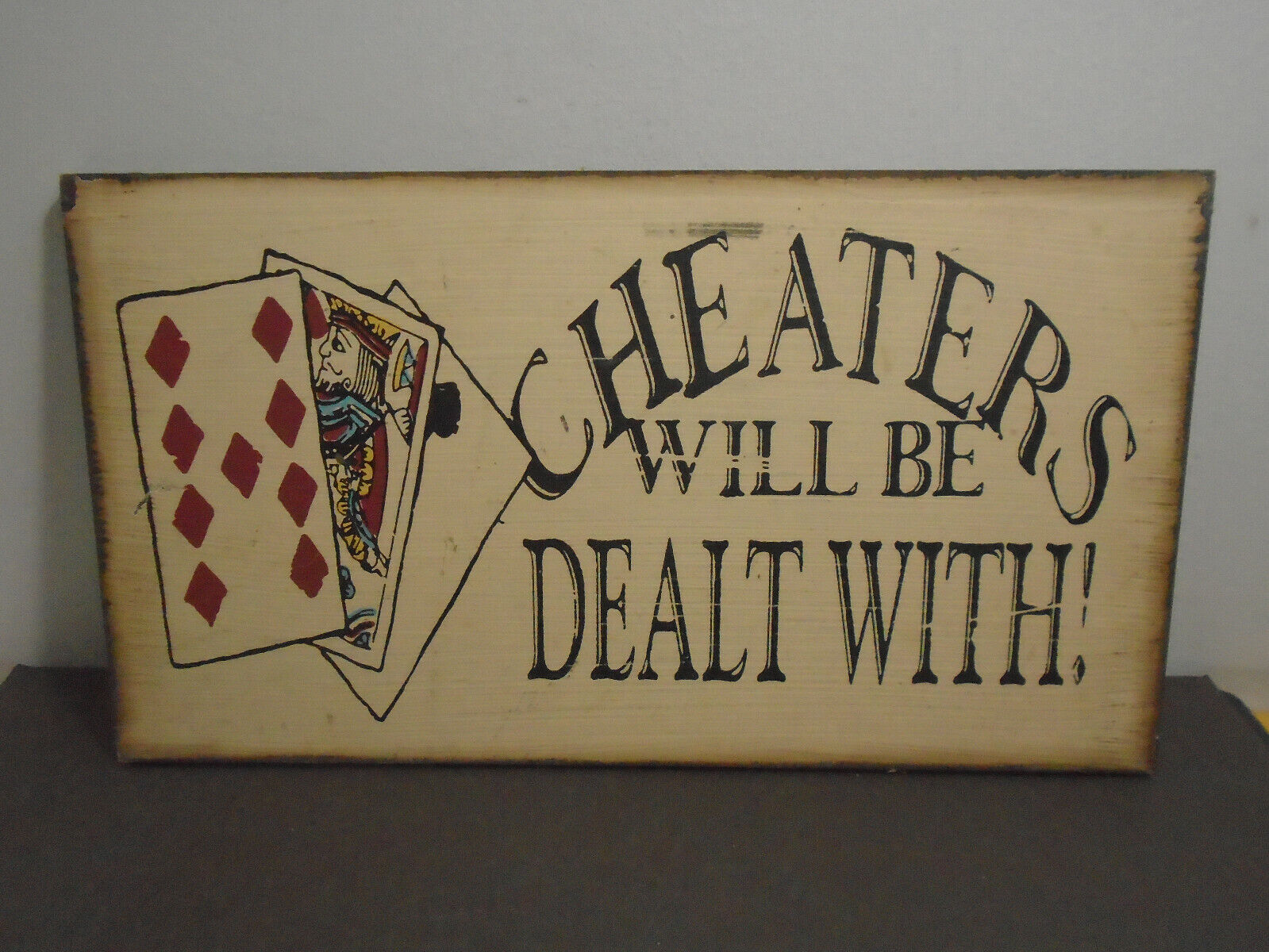 VINTAGE WOOD SIGN CHEATERS WILL BE DEALT WITH