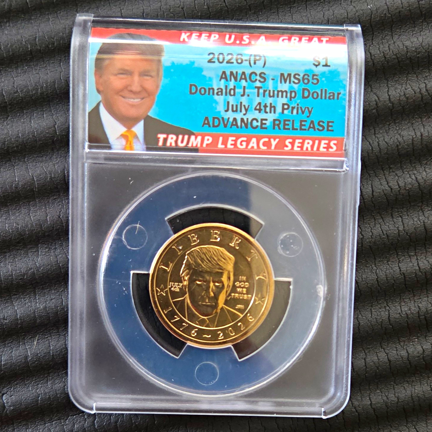 2026-P Donald J. Trump Dollar ANACS MS65 July 4th Privy Advance Release 2026-P Donald J. Trump Dollar ANACS MS65 July 4th Privy Advance Release