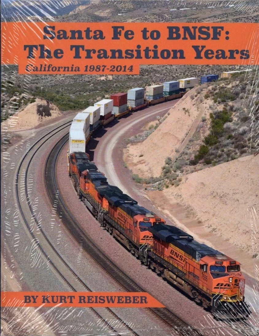 SANTA FE to BNSF: The Transition Years, 1987-2014 - (BRAND NEW BOOK)