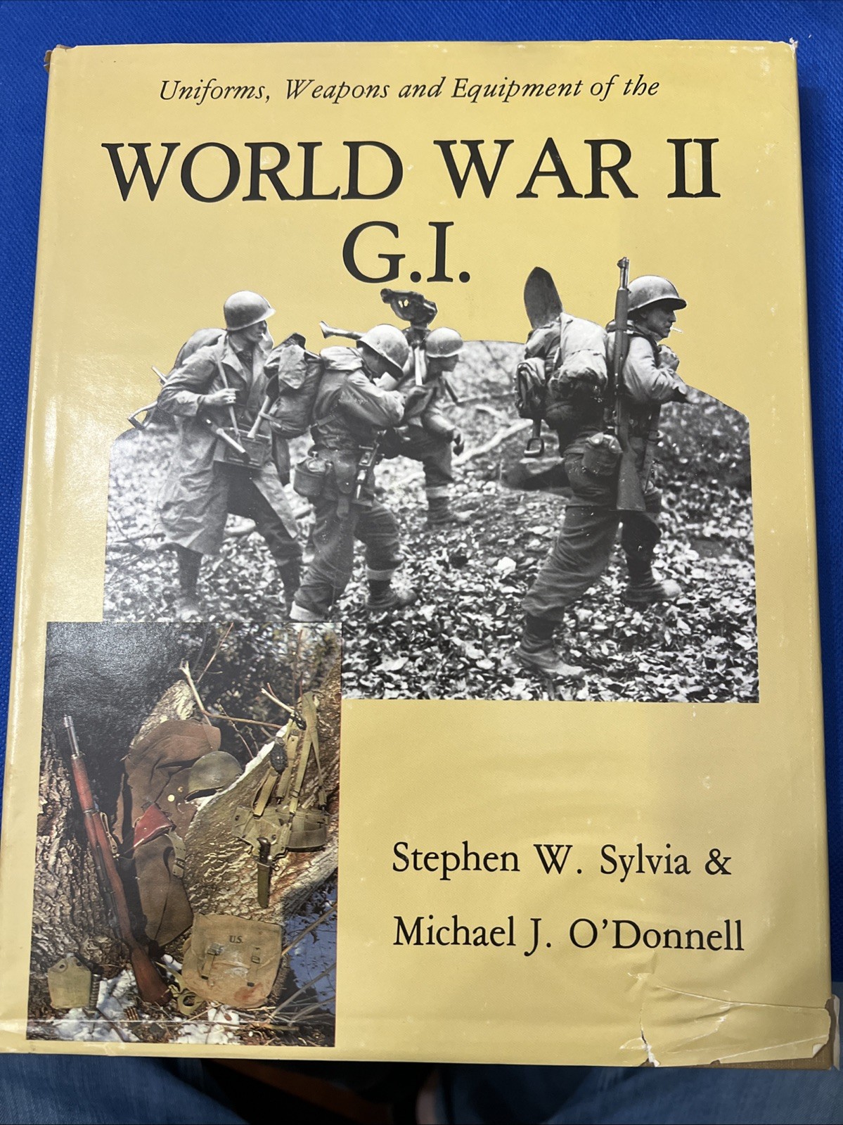 UNIFORMS, WEAPONS & EQUPIMENT OF THE WWII GI SYLVIA & O’ DONNELL ( HC 1984 Moss)
