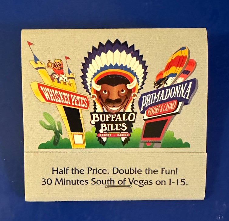 Primadonna Casino Resorts Buffalo Bill's & Whiskey Pete's Casino Matchbook Primadonna Casino Resorts Buffalo Bill's & Whiskey Pete's Casino Matchbook