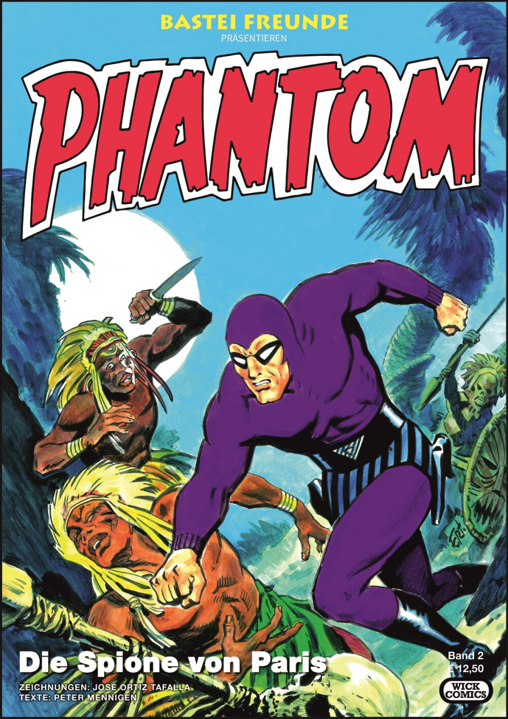 PHANTOM #1,2,3,4,5,6,7,8,9,10,11+12 Wick BASTION FRIENDS Ortiz Tafalla Mennigen PHANTOM #1,2,3,4,5,6,7,8,9,10,11+12 Wick BASTION FRIENDS Ortiz Tafalla Mennigen