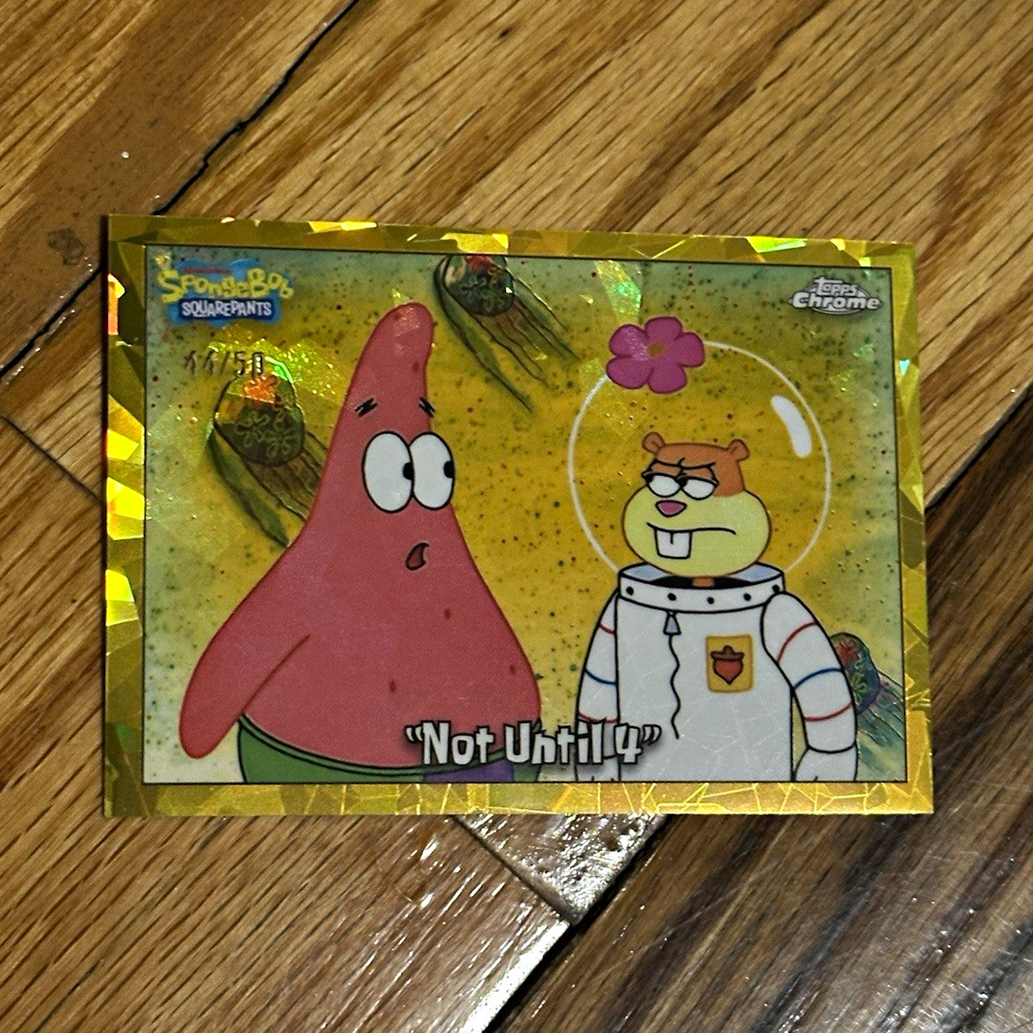 Topps 2025 Topps Chrome SpongeBob SquarePants #91 Not Until 4 44/50 Topps 2025 Topps Chrome SpongeBob SquarePants #91 Not Until 4 44/50