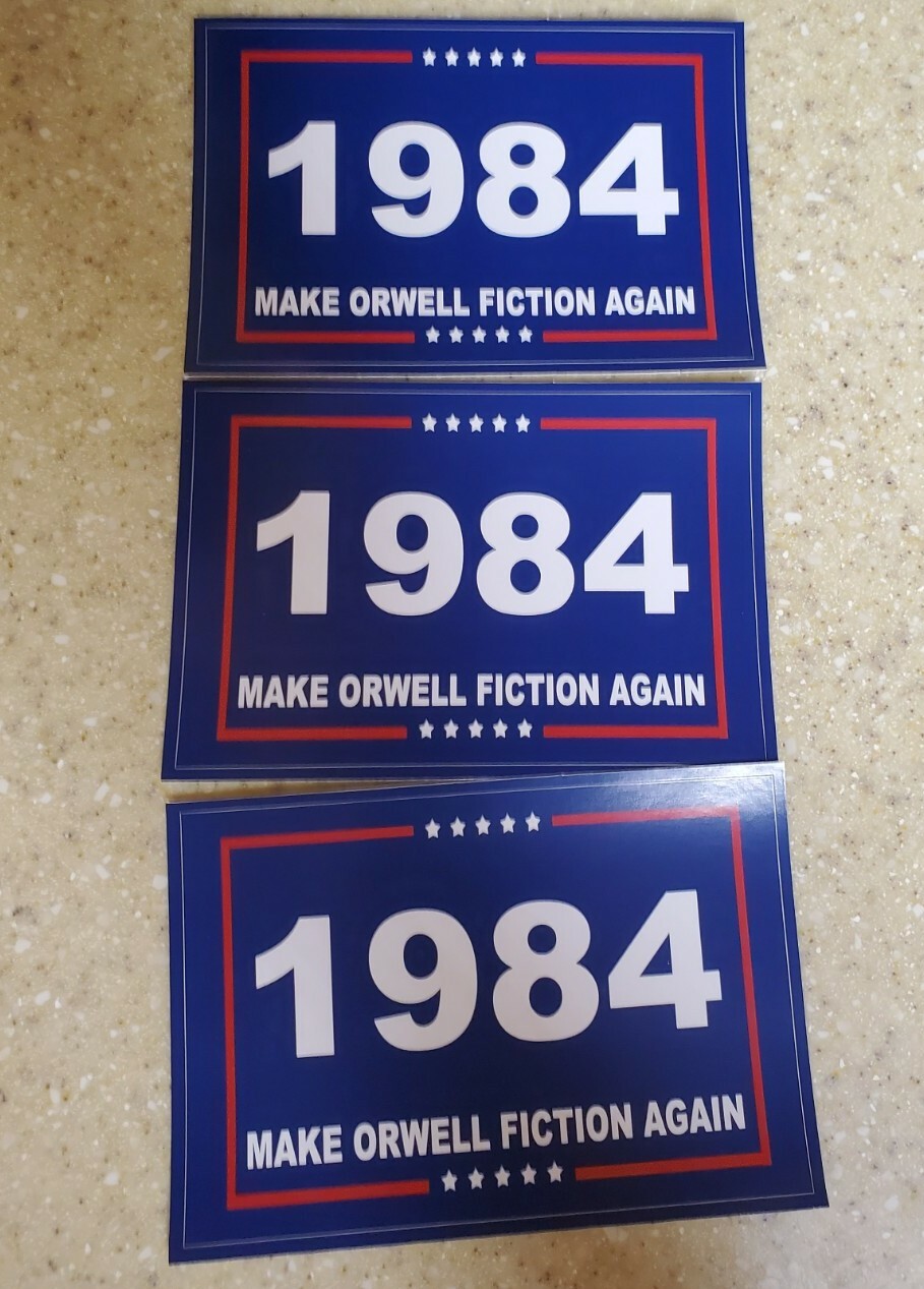 MAKE ORWELL FICTION AGAIN George Orwell Bumper Stickers Lot of 3 😁 MAKE ORWELL FICTION AGAIN George Orwell Bumper Stickers Lot of 3 😁