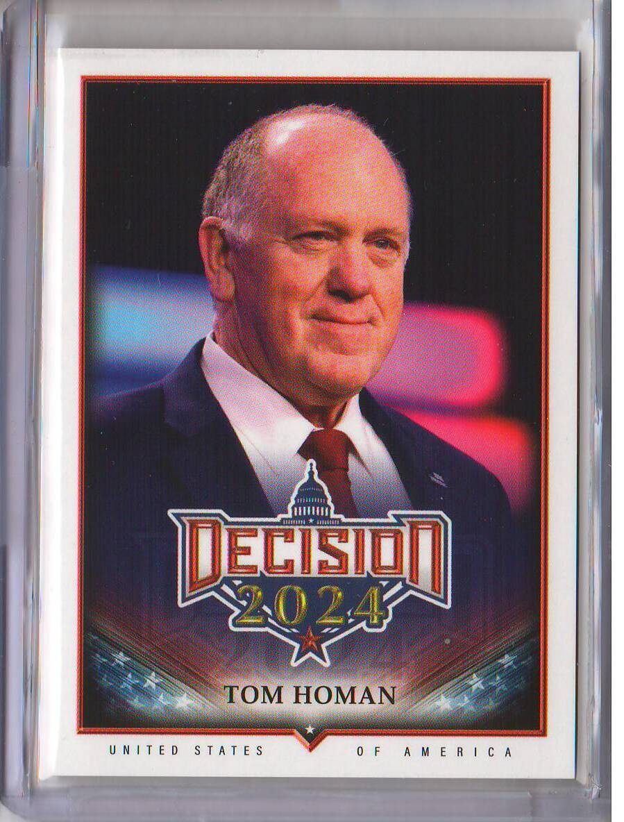 Tom Homan 238 2024 Decision Update Factory 2025 White House Border Czar