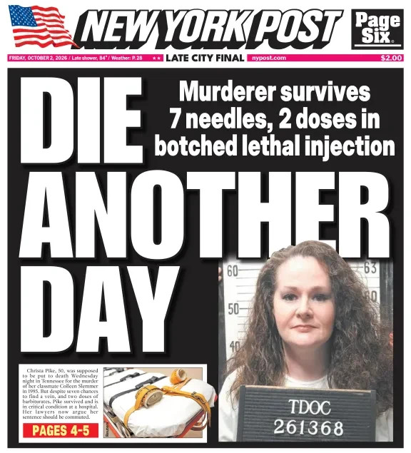 DIE ANOTHER DAY CHRISTA PIKE SURVIVES BOTCHED LETHAL INJECTION NY POST 10/2 2026 DIE ANOTHER DAY CHRISTA PIKE SURVIVES BOTCHED LETHAL INJECTION NY POST 10/2 2026