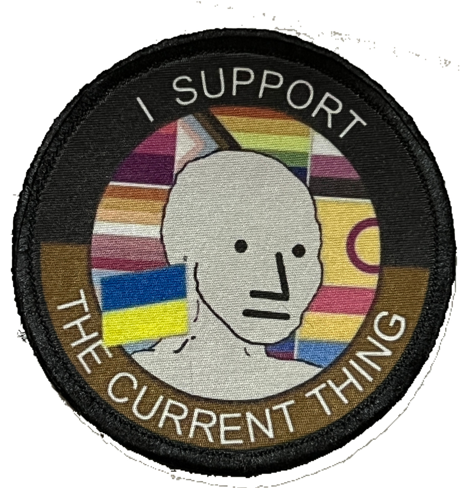 3 I Support the Current Thing Morale Patch Tactical Military Army Funny 3 I Support the Current Thing Morale Patch Tactical Military Army Funny