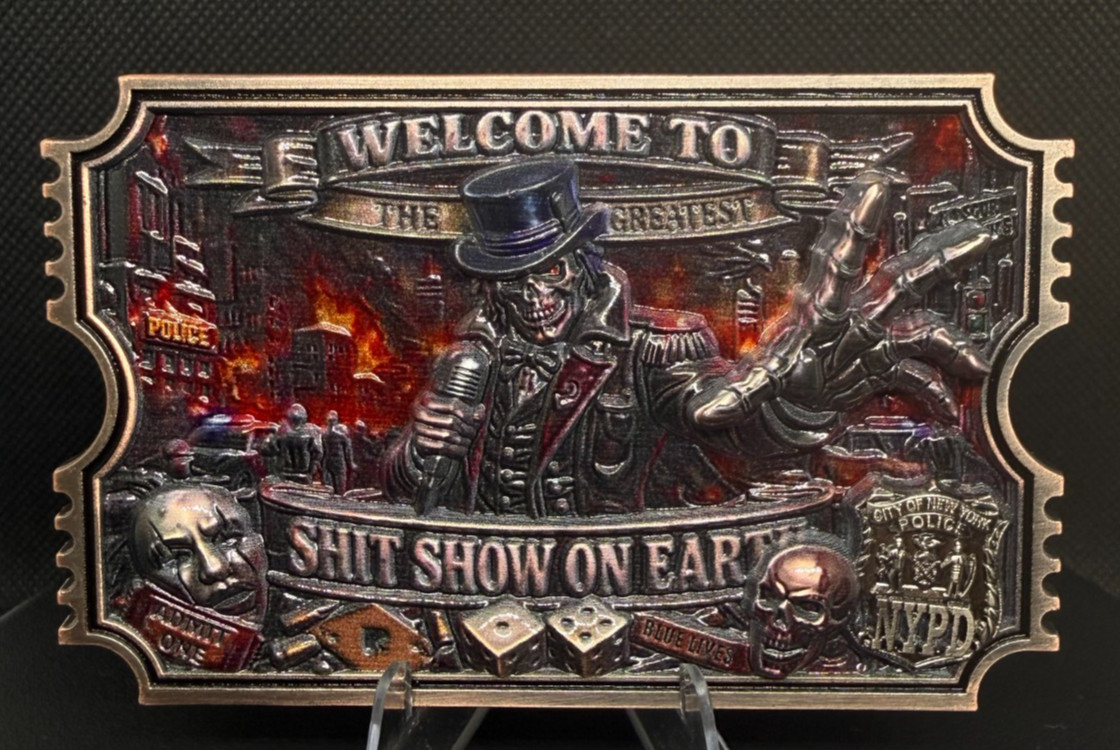 NYPD TIcKet Welcome To The Greatest ShT Show On Earth Challenge Coin NYPD TIcKet Welcome To The Greatest ShT Show On Earth Challenge Coin